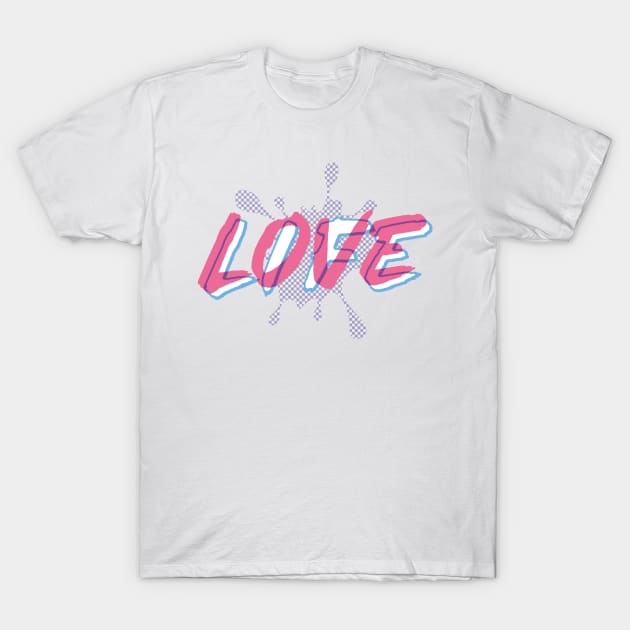 Love Life! T-Shirt by BethsdaleArt